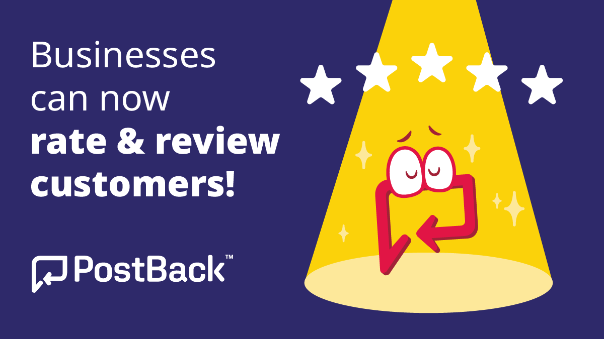 Businesses use PostBack to rate and review customers.
